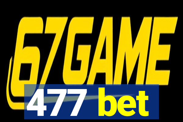 477 bet